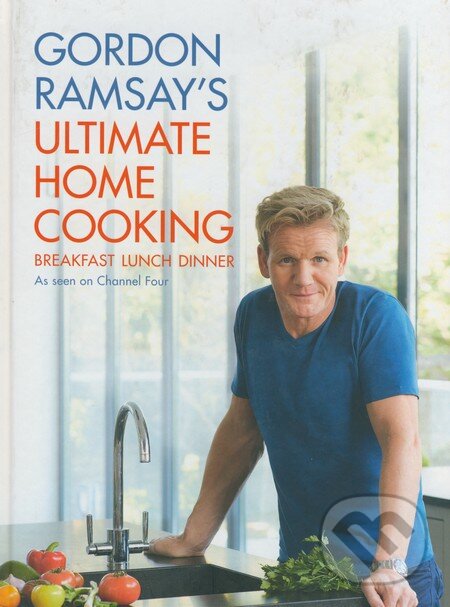 Levně Gordon Ramsay's Ultimate Home Cooking (Breakfast, Lunch, Dinner) - kniha z kategorie Od známych osobností