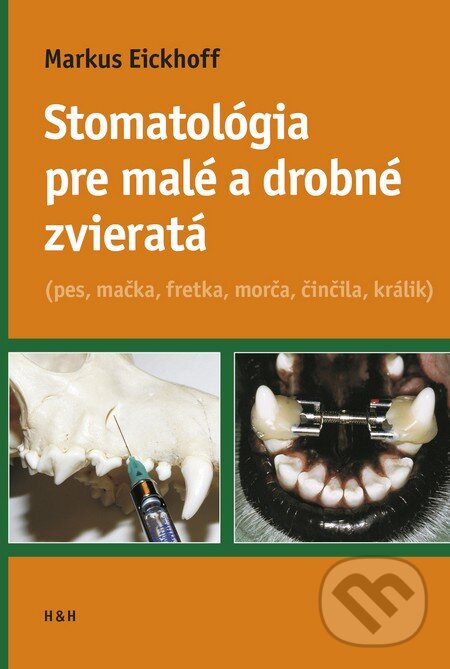 Levně Stomatológia pre malé a drobné zvieratá - Markus Eickhoff - kniha z kategorie Veterinárne lekárstvo