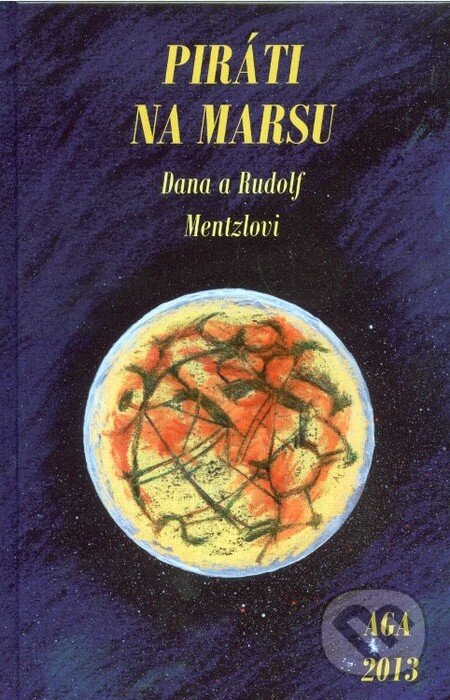 Levně Piráti na Marsu - Dana Mentzlová, Rudolf Mentzl - kniha z kategorie Fantasy