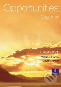 Opportunities - Beginner - Student&#039;s Book - David Mower, Longman, 2002