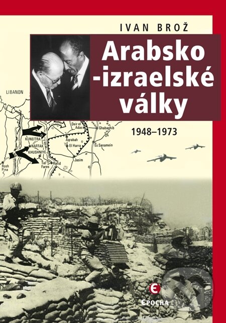 E-kniha: Arabsko-izraelské války (Ivan Brož). Epocha, 2010
