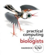 Levně Practical Computing for Biologists - Steven Haddock - kniha z kategorie Odborné a náučné