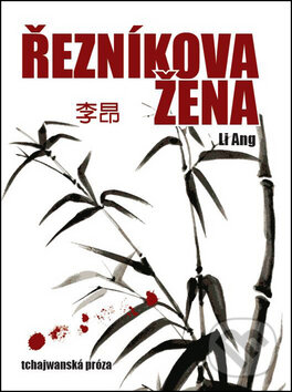 Levně Řezníková žena - Li Ang - kniha z kategorie Beletria