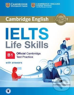 IELTS Life Skills Official Cambridge Test Practice B1 koupíte na Martinus.cz