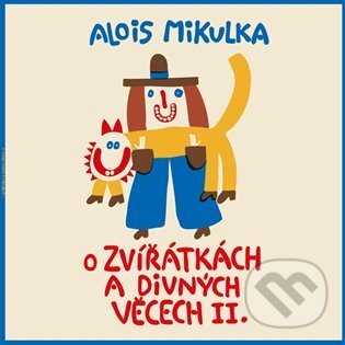 Levně O zvířátkách a divných věcech II. LP - Alois Mikulka - audiokniha z kategorie Rozprávky
