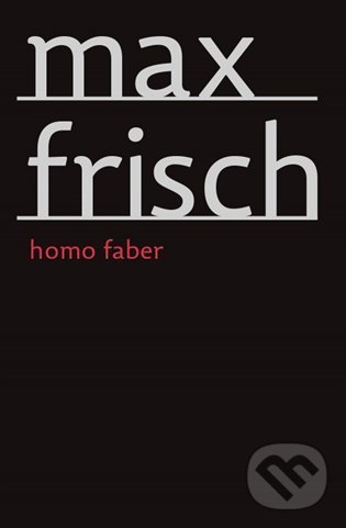 Homo Faber - Max Frisch, Archa, 2022