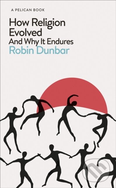 E-kniha: How Religion Evolved (Robin Dunbar). Penguin Books, 2022