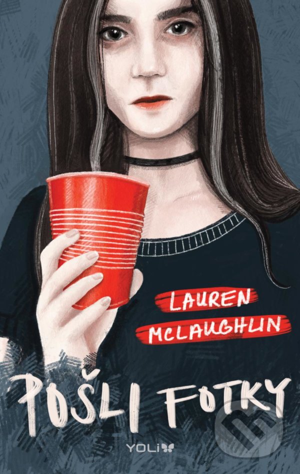 Levně Pošli fotky - Lauren McLaughlin - kniha z kategorie Spoločenská beletria
