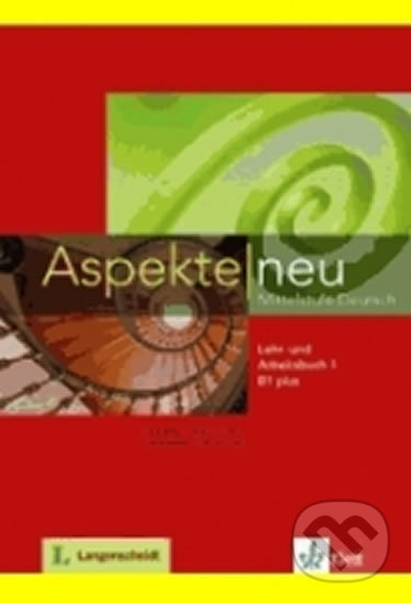 Kniha: Aspekte neu B1+ – Lehrbuch + DVD (Ute Koithan). Klett, 2014