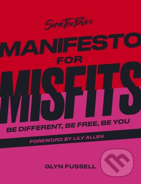 Levně Sink the Pink's Manifesto for Misfits - Glyn Fussell - kniha z kategorie Motivácia a sebarozvoj