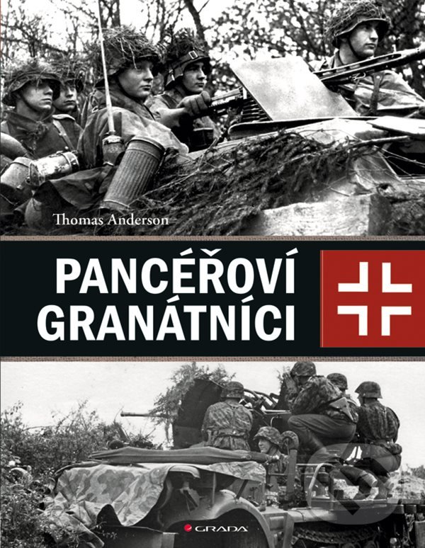 Levně Pancéřoví granátníci (Německá mechanizovaná pěchota) - kniha z kategorie História