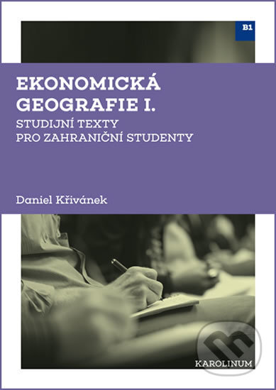 Kniha: Ekonomická geografie I. (Daniel Křivánek). Karolinum, 2018
