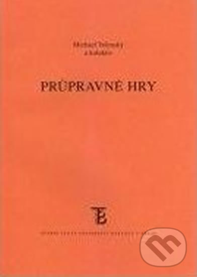 Kniha: Průpravné hry (Michael Velenský). Karolinum, 2005