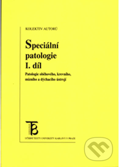 Levně Speciální patologie I. (Patologie oběhového, krevního, mízního a dýchacího ústrojí) - kniha z kategorie Vysoké školy