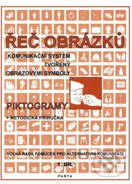 Řeč obrázků, komunikační systém tvořený obrázkovými symboly - piktogramy, metodická příručka - Libuše Kubová, Parta