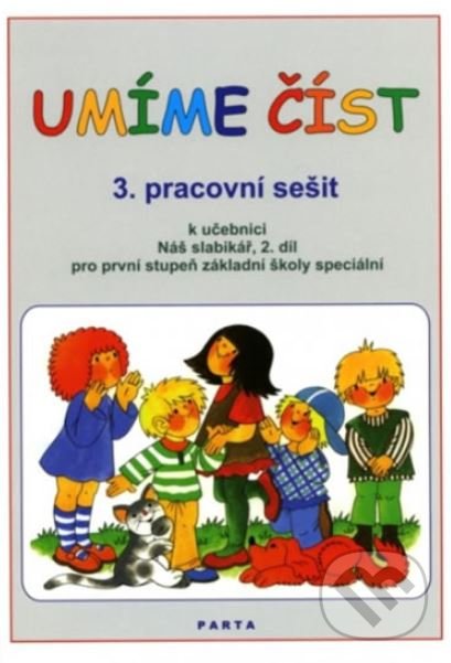 Levně Umíme číst - 3. pracovní sešit (k učebnici Náš slabikář, 2. díl pro první stupeň základní školy speciální) - kniha z kategorie Základné školy