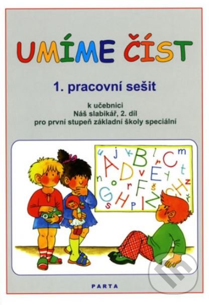 Levně Umíme číst - 1. pracovní sešit (k učebnici Náš slabikář, 2. díl pro první stupeň základní školy speciální) - kniha z kategorie Základné školy