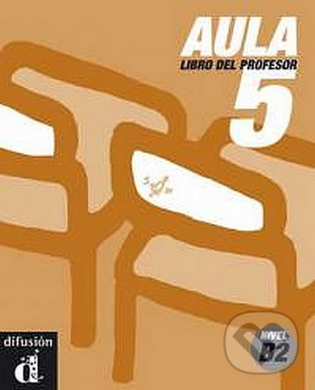 Levně Aula 5 – Libro del profesor - kniha z kategorie Jazykové učebnice a slovníky