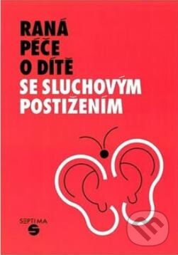 Psychomotorický vývoj sluchově postižených dětí v předškolním věku - Zuzana Půstová, Septima