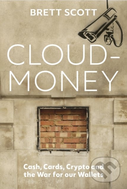 Kniha: Cloudmoney (Brett Scott). Vintage, 2022