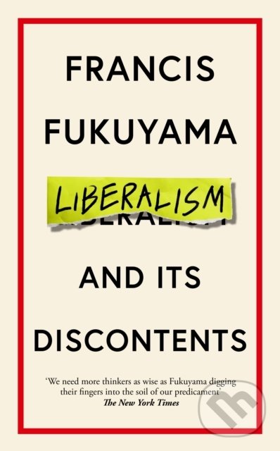 Levně Liberalism and Its Discontents - Francis Fukuyama - kniha z kategorie Filozofia