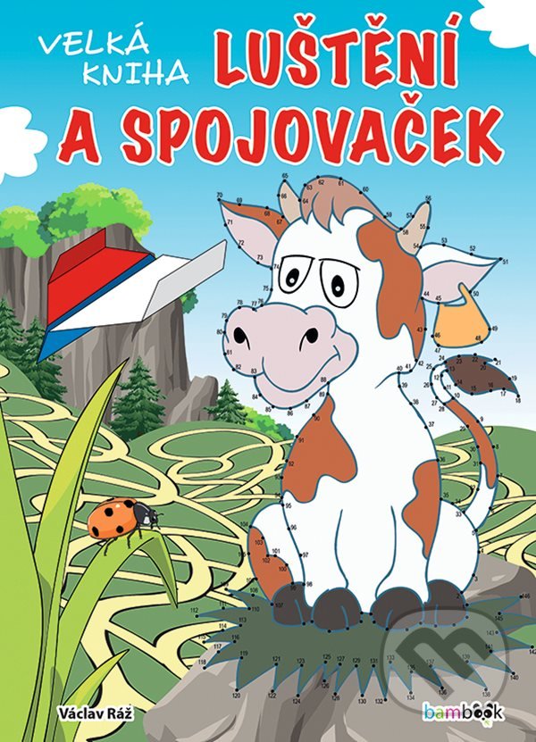 Levně Velká kniha luštění a spojovaček - Václav Ráž - kniha z kategorie Hlavolamy