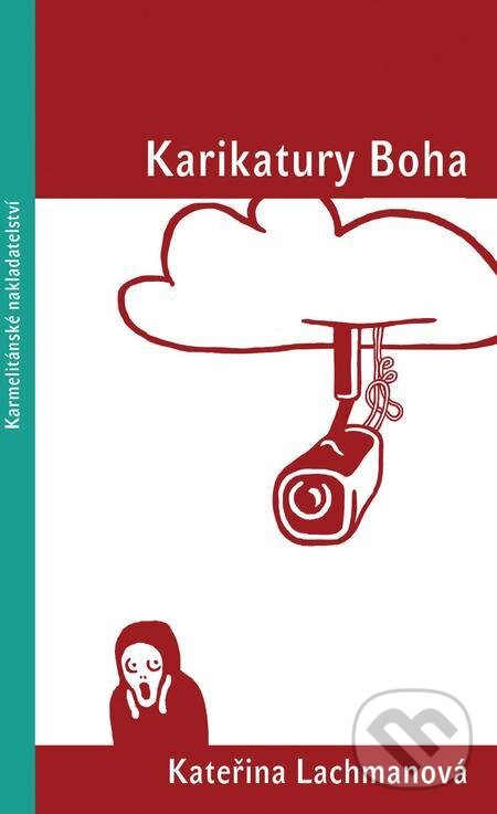 E-kniha: Karikatury Boha (Kateřina Lachmanová). Karmelitánské nakladatelství