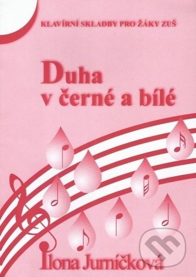 Kniha: Duha v černé a bílé 5 (Ilona Jurníčková). Martin Vozar, 2022