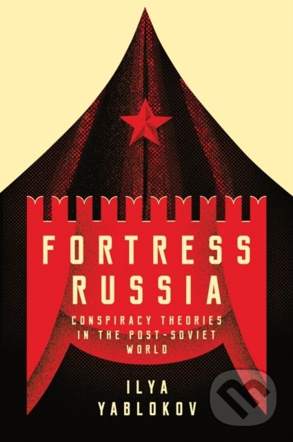 Levně Fortress Russia (Conspiracy Theories in the Post-Soviet World) - kniha z kategorie Štúdie