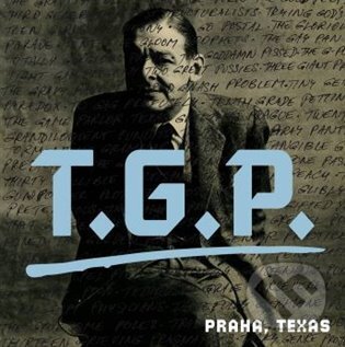 Levně T.G.P.: Praha, Texas - T.G.P.
