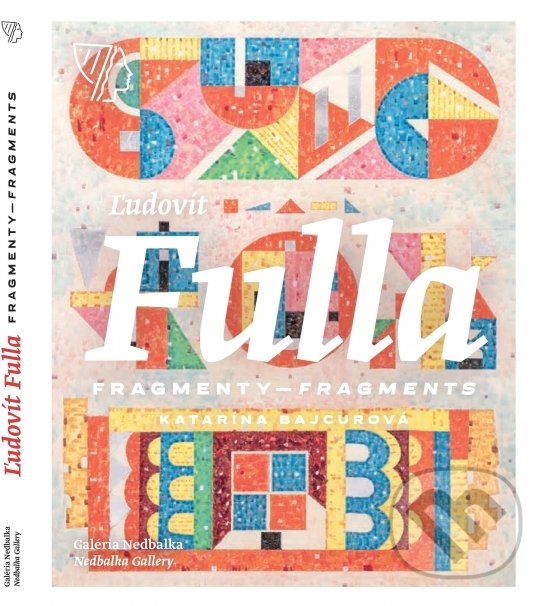 Kniha: Ľudovít Fulla - Fragmenty (Katarína Bajcurová)