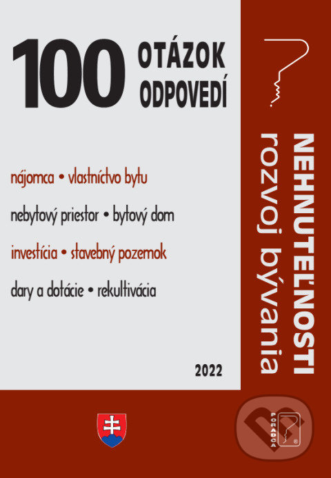 Levně 100 otázok o odpovedí - Nehnuteľnosti, Rozvoj bývania - kniha z kategorie Právo
