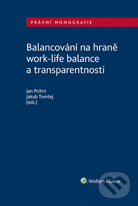 Balancování na hraně work-life balance a transparentnosti - Jan Pichrt, Wolters Kluwer ČR, 2022