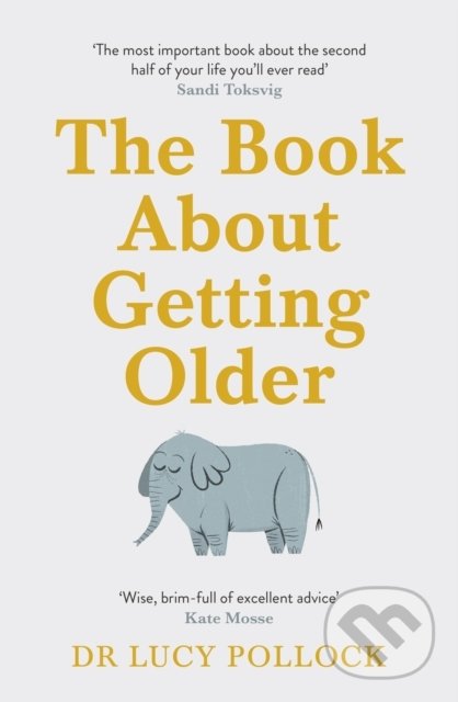Levně The Book About Getting Older (Dementia, finances, care homes and everything in between) - kniha z kategorie Psychológia