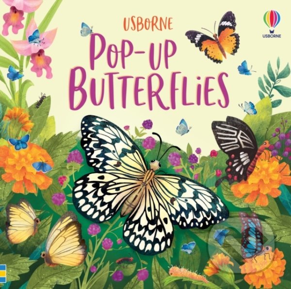 Levně Pop-Up Butterflies - Laura Cowan, Monica Garofalo (ilustrátor) - kniha z kategorie Naučné knihy