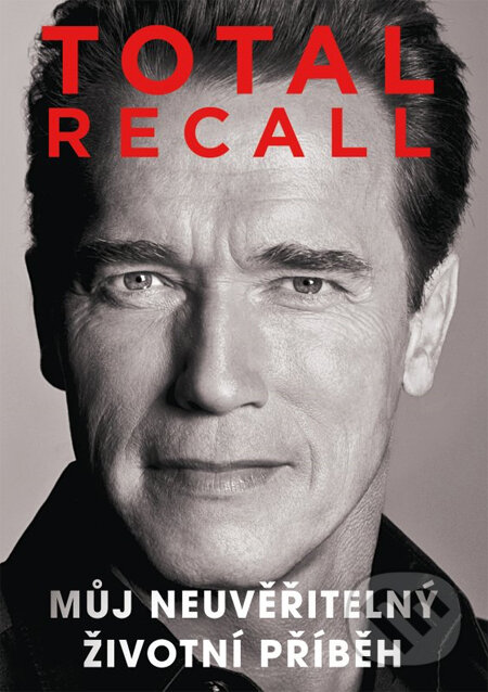 Total Recall (české vydání) - Arnold Schwarzenegger, XYZ, 2013