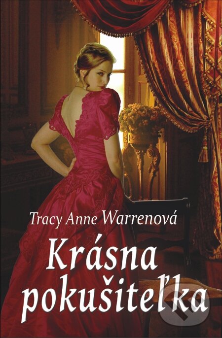 E-kniha: Krásna pokušiteľka (Tracy Anne Warren). Slovenský spisovateľ, 2013
