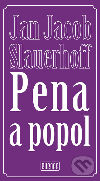 Levně Pena a popol - Jan Jacob Slauerhoff - kniha z kategorie Beletria