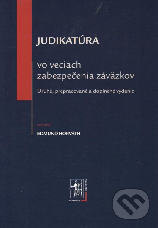 Levně Judikatúra vo veciach zabezpečenia záväzkov - Edmund Horváth - kniha z kategorie Obchodné právo