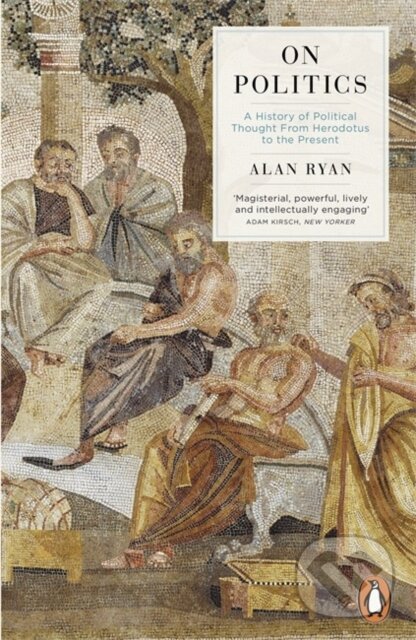 Kniha: On Politics (Alan Ryan). Penguin Books, 2013