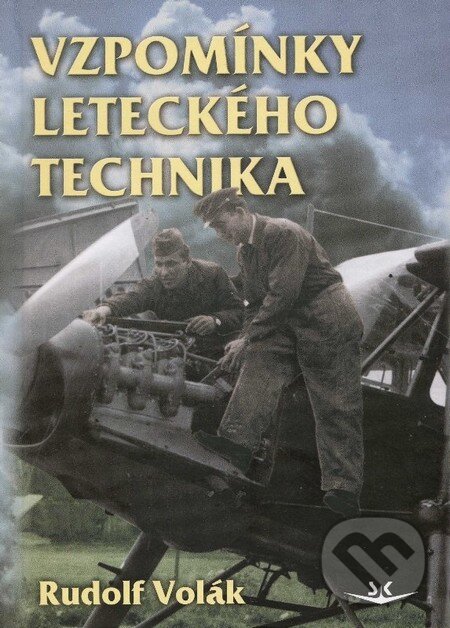 Kniha: Vzpomínky leteckého technika (Rudolf Volák). Svět křídel, 2013