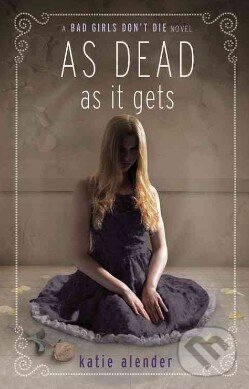 Levně As Dead as It Gets - Katie Alender - kniha z kategorie Beletria
