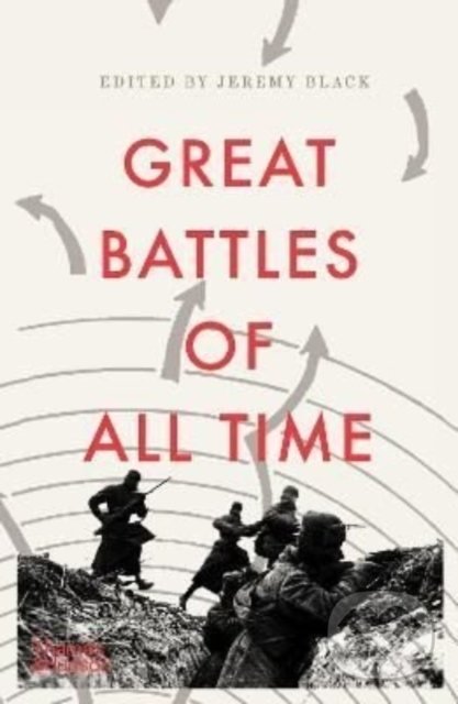 Levně Great Battles of All Time - Jeremy Black - kniha z kategorie História