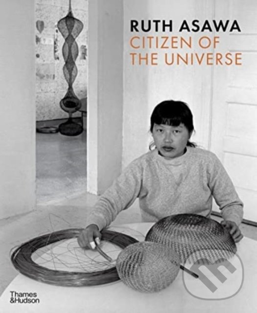 Levně Ruth Asawa (Citizen of the Universe) - Emma Ridgway, Vibece Salthe - kniha z kategorie Maliarstvo a sochárstvo