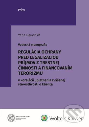 Levně Regulácia ochrany pred legalizáciou príjmov z trestnej činnosti - kniha z kategorie Trestné právo