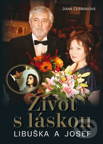 Levně Život s láskou - Libuška a Josef - Dana Čermáková - kniha z kategorie Životopisy