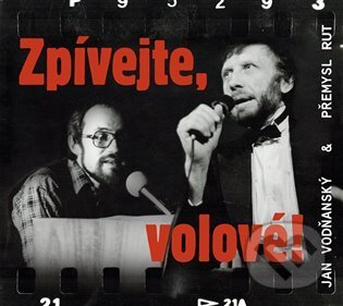Levně Přemysl Rut, Jan Vodňanský : Zpívejte, volové! - Přemysl Rut, Jan Vodňanský
