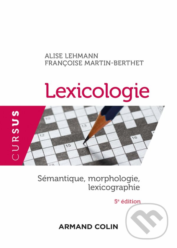 Levně Lexicologie (Sémantique, morphologie et lexicographie) - kniha z kategorie Jazykové učebnice a slovníky