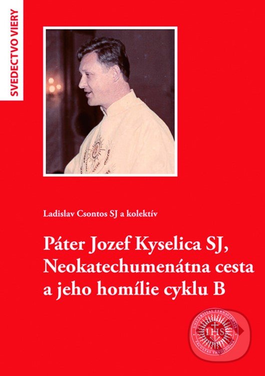 Kniha Páter Jozef Kyselica SJ, Neokatechumenátna cesta a jeho homílie cyklu B