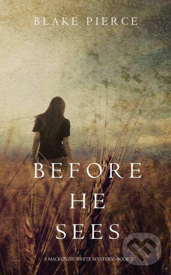 Levně Before he Sees - Blake Pierce - kniha z kategorie Detektívky